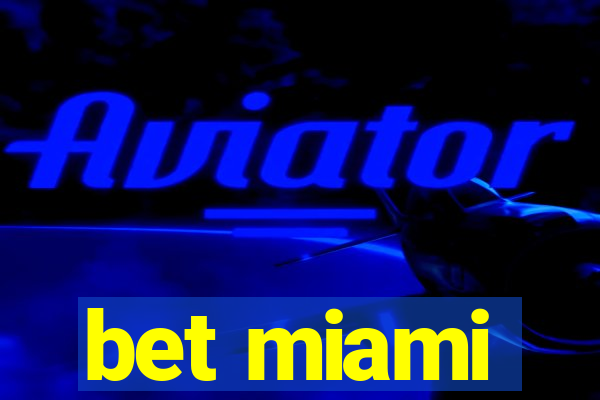 bet miami