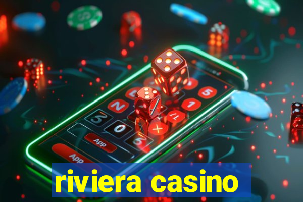 riviera casino