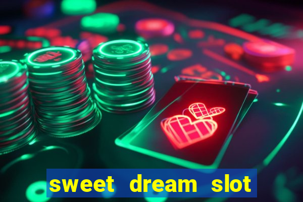 sweet dream slot free play