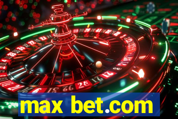 max bet.com