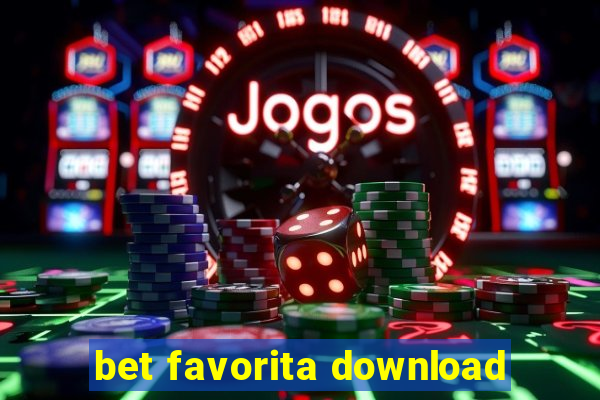 bet favorita download