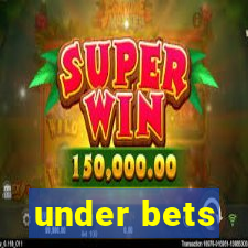 under bets