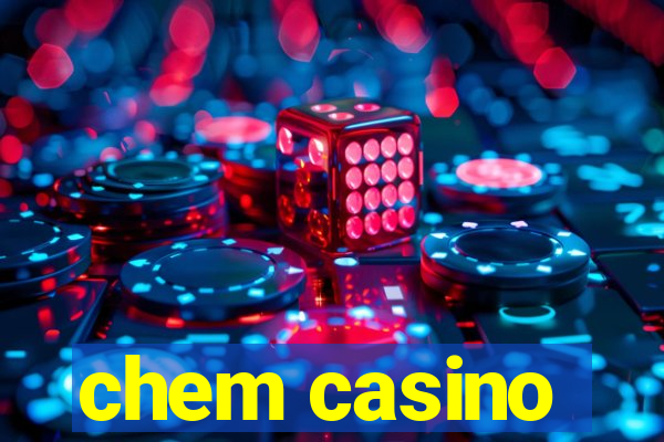 chem casino