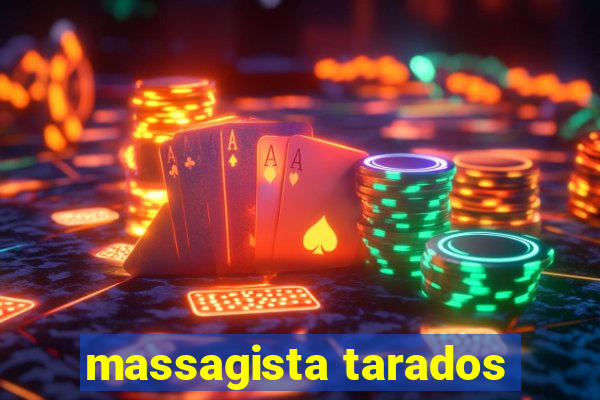 massagista tarados