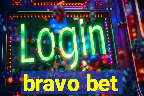 bravo bet