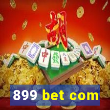 899 bet com