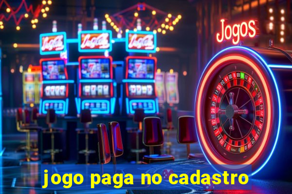 jogo paga no cadastro