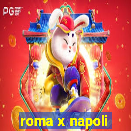 roma x napoli