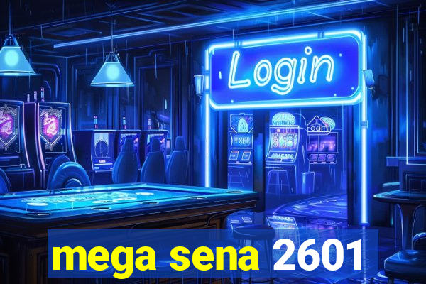 mega sena 2601