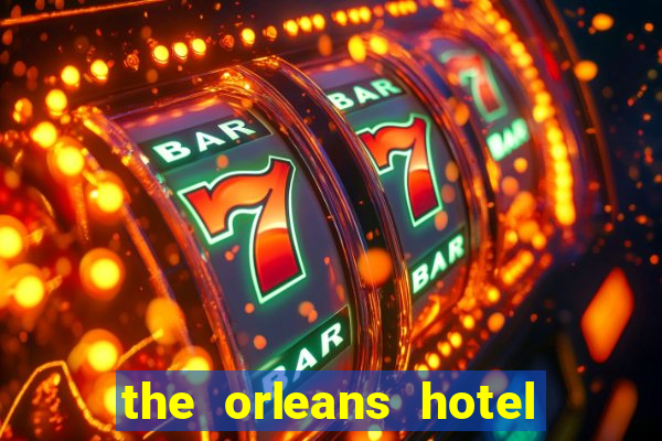 the orleans hotel & casino