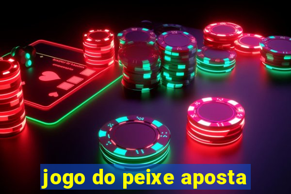 jogo do peixe aposta