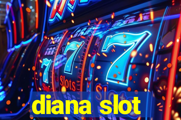 diana slot