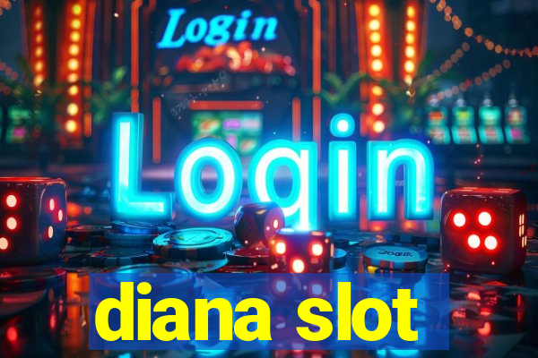 diana slot