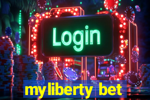 myliberty bet