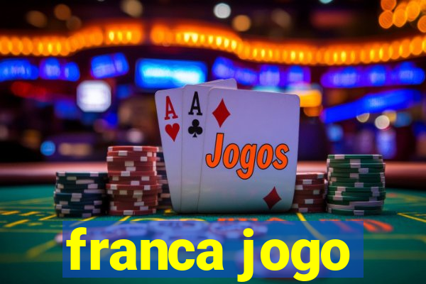 franca jogo