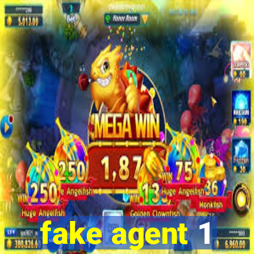 fake agent 1