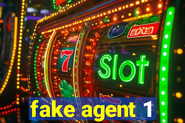 fake agent 1