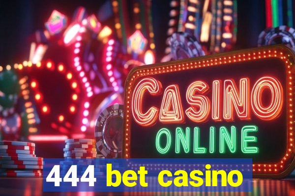 444 bet casino