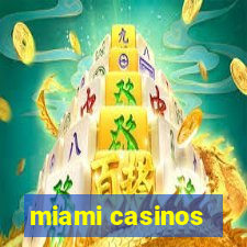 miami casinos