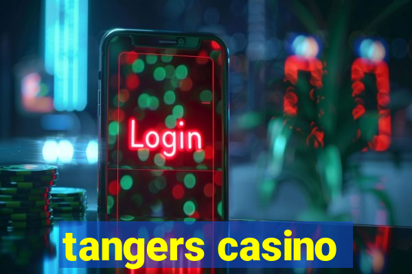 tangers casino