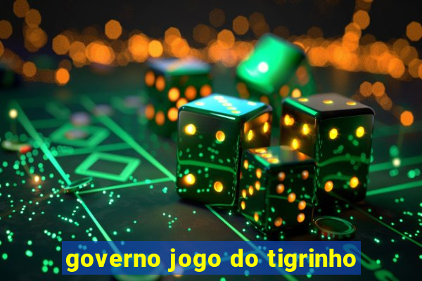 governo jogo do tigrinho