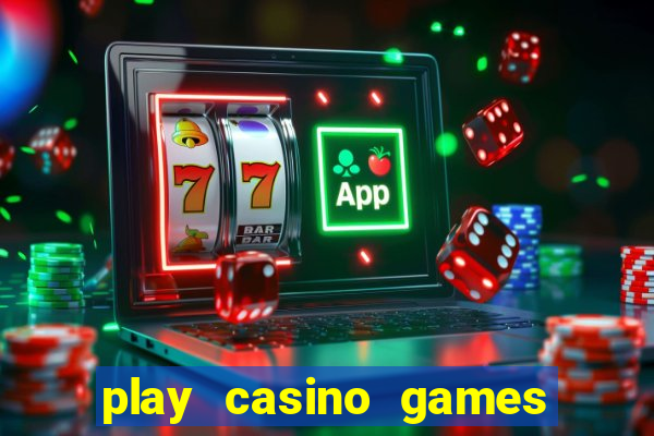 play casino games for real cash