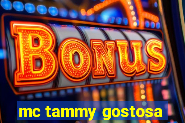 mc tammy gostosa