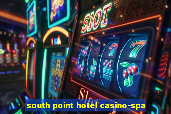 south point hotel casino-spa