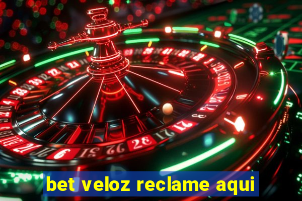 bet veloz reclame aqui