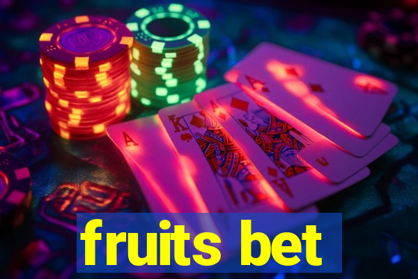 fruits bet