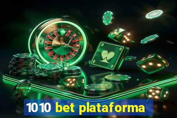 1010 bet plataforma