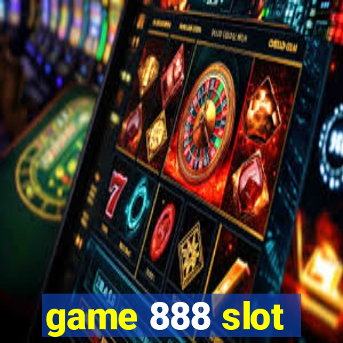 game 888 slot