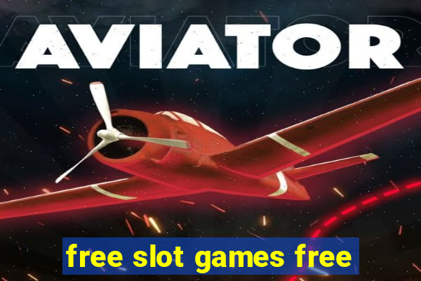 free slot games free