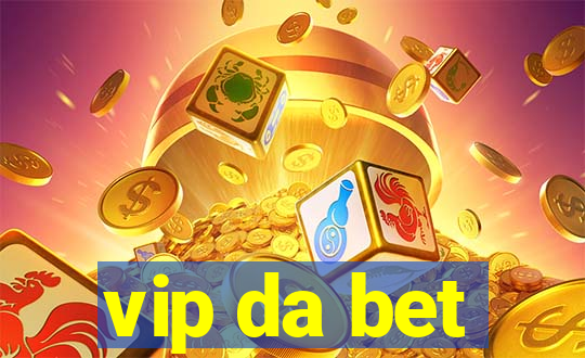 vip da bet