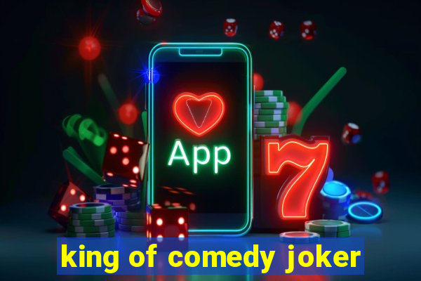 king of comedy joker