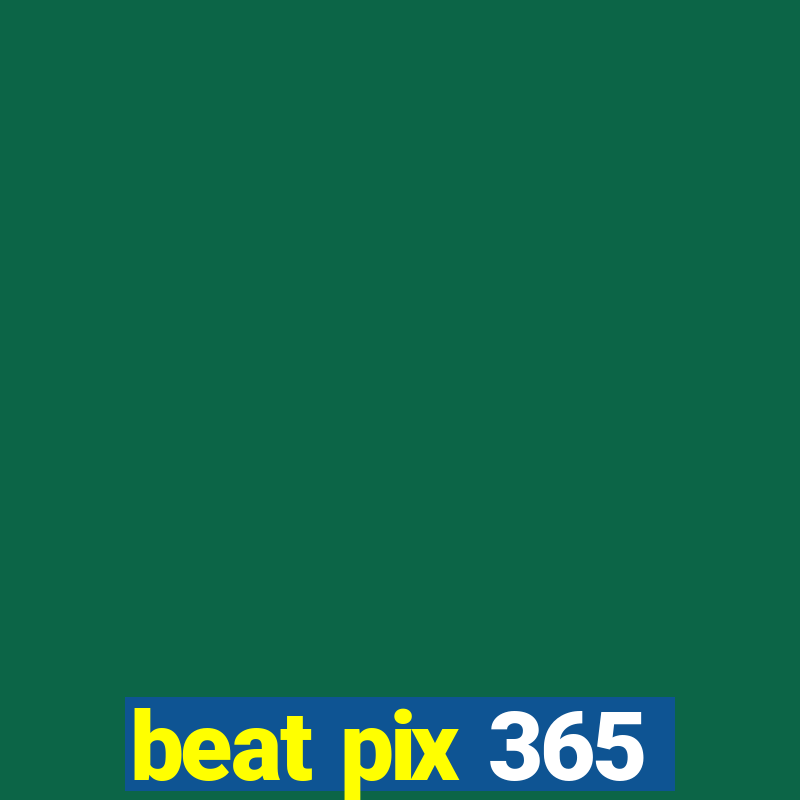 beat pix 365