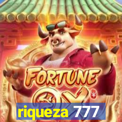 riqueza 777