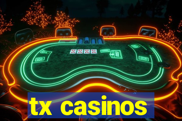 tx casinos