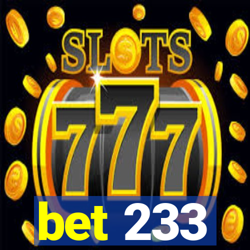 bet 233