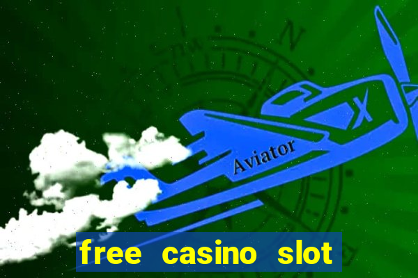 free casino slot machines games