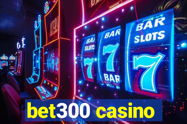 bet300 casino