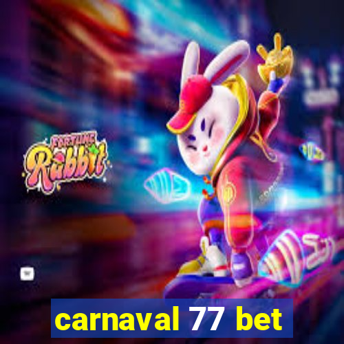 carnaval 77 bet