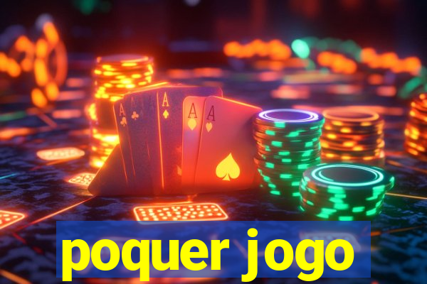 poquer jogo