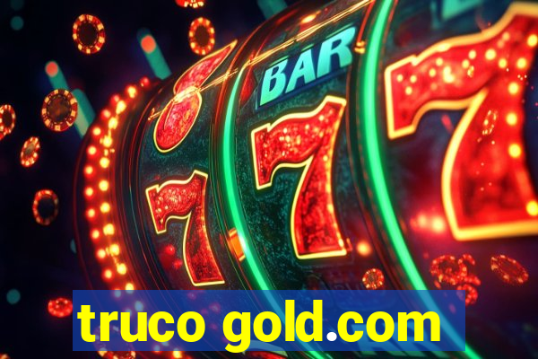 truco gold.com