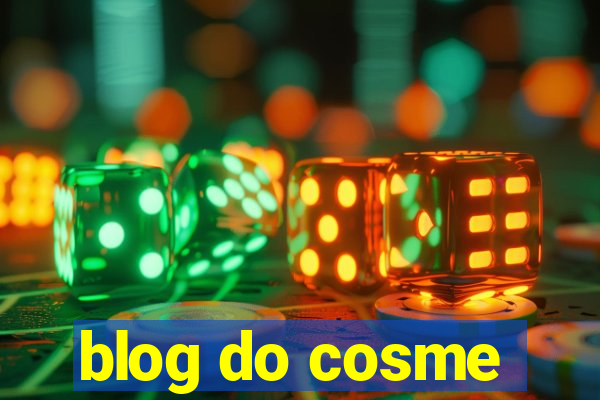 blog do cosme