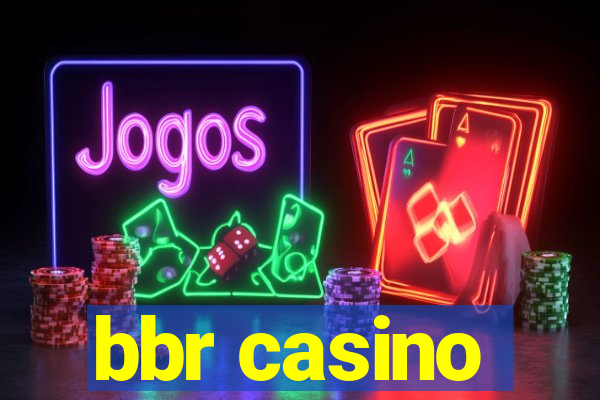 bbr casino