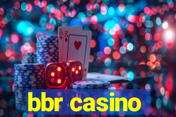 bbr casino