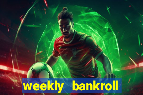 weekly bankroll booster password