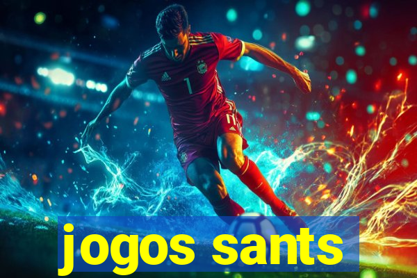 jogos sants