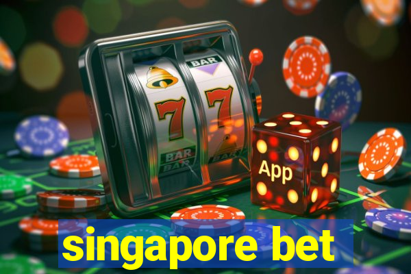 singapore bet